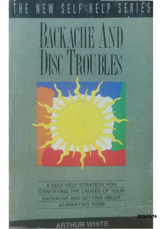 Backache And Disc Troubles - Arthur White