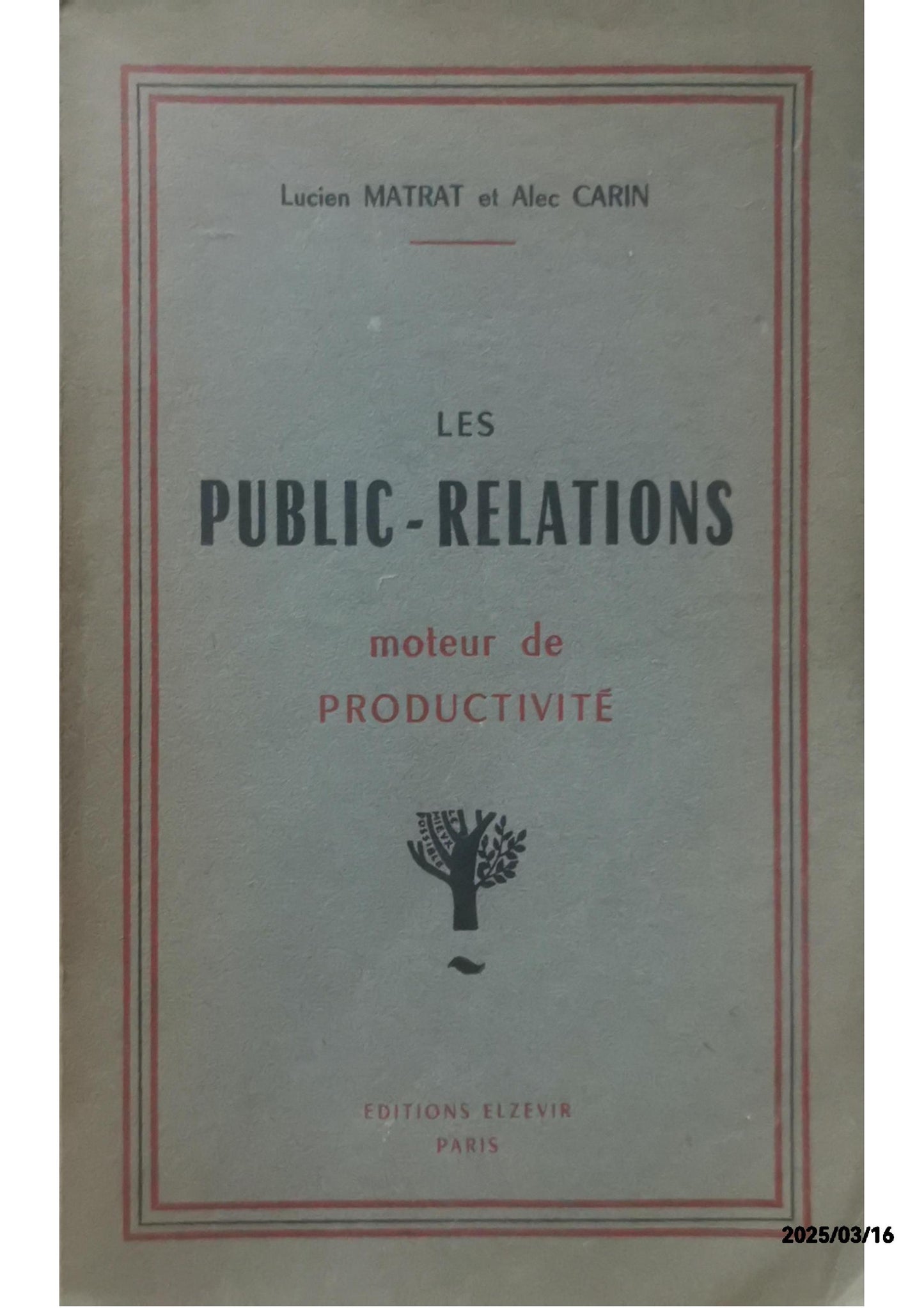 LES PUBLIC-RELATIONS - Lucien Matrat,Alec Carin