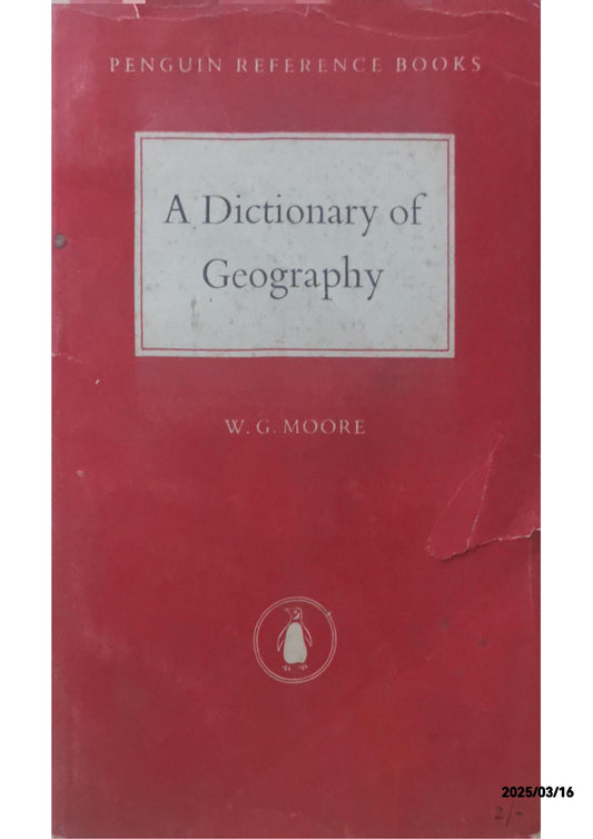 A Dictionary of Geography - W. G. Moore