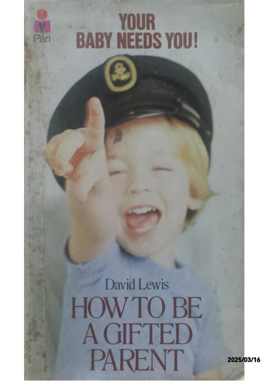 How to Be a Gifted Parent - David Lewis