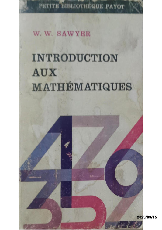 Introduction aux mathématiques - W. W. Sawyer