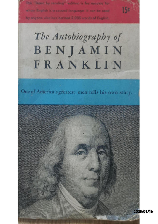 The Autobiography of Benjamin Franklin - Benjamin Franklin