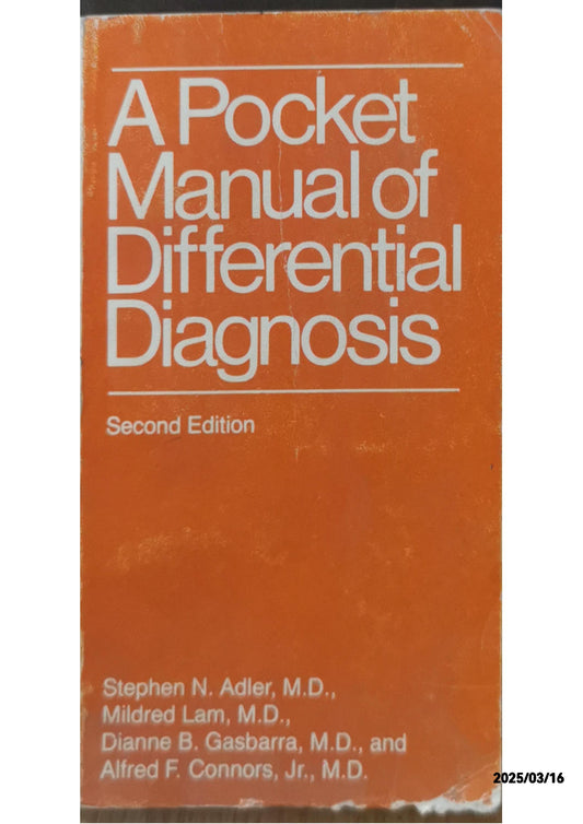 A Pocket Manual of Differential Diagnosis - Stephen N. Adler, M.D.,Mildred Lam, M.D.,Dianne B. Gasbarra, M.D.,Alfred F. Connors, Jr., M.D.