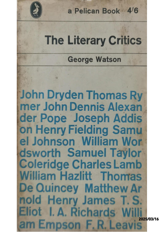 The Literary Critics - George Watson