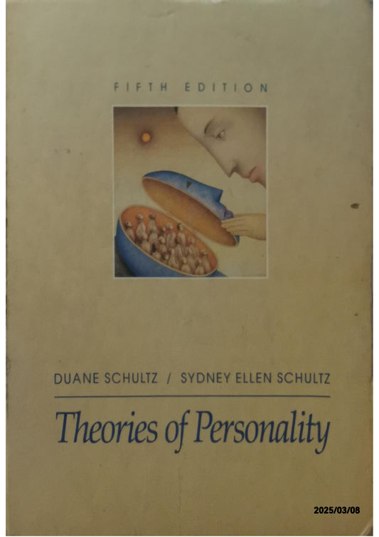 Theories of Personality - Duane Schultz,Sydney Ellen Schultz