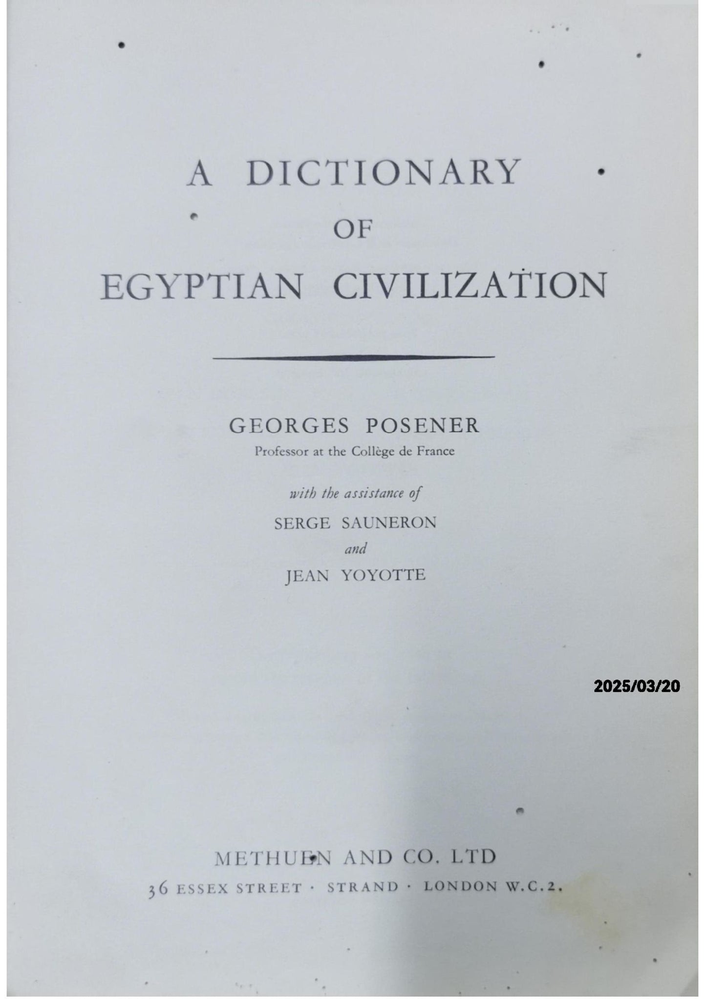 A Dictionary of Egyptian Civilization - Georges Posener,Serge Sauneron,Jean Yoyotte