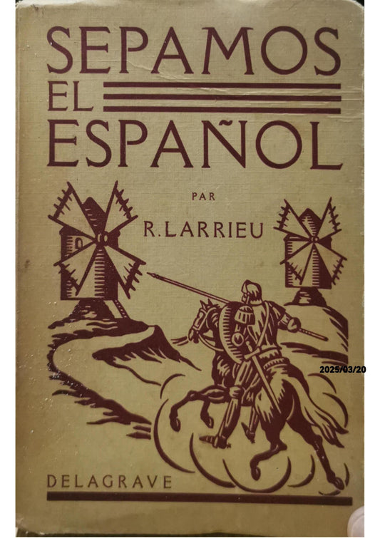 SEPAMOS EL ESPAÑOL - R. Larrieu