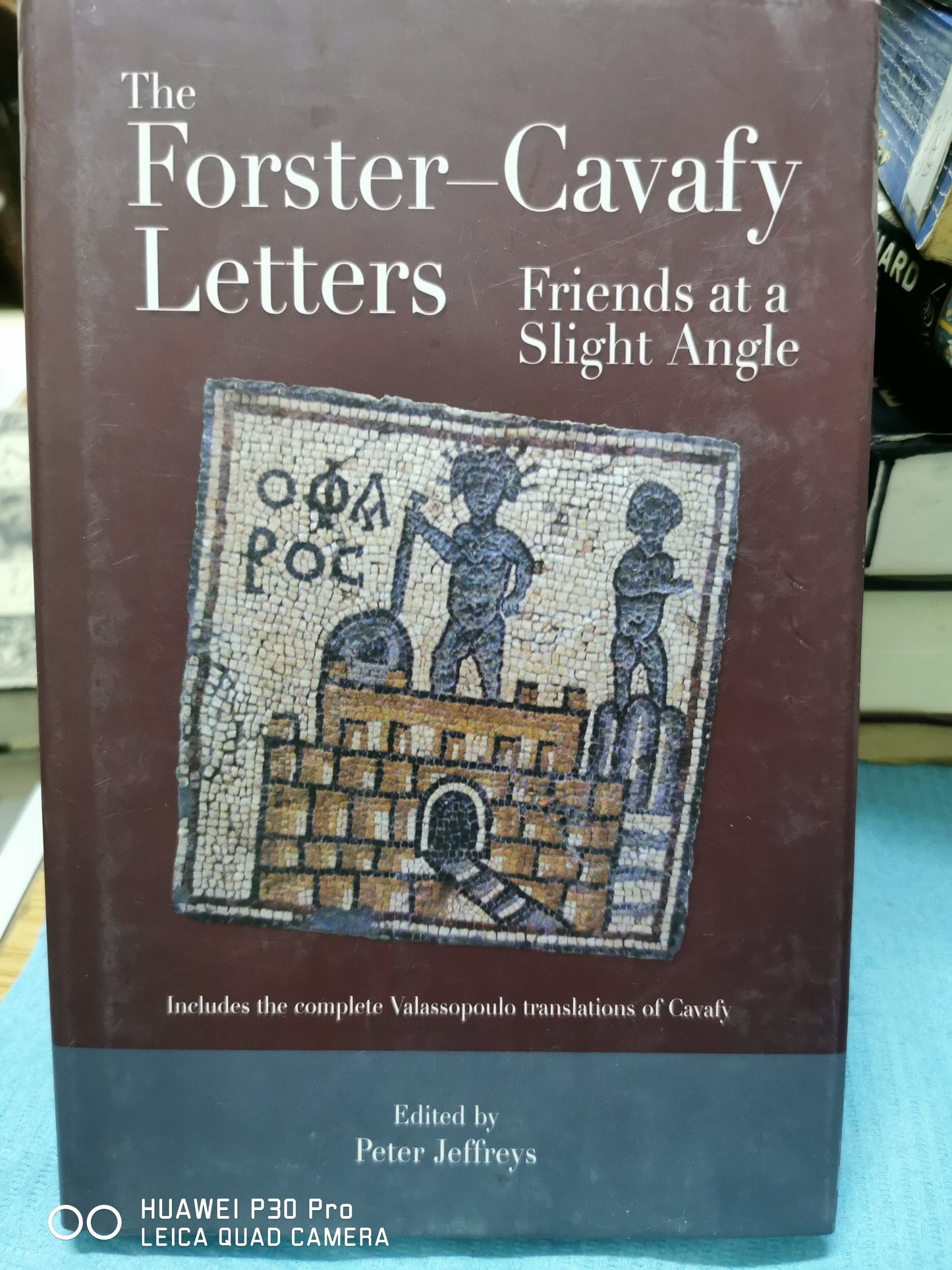 The Forster-Cavafy Letters: Friends at a Slight Angle
Book by E. M. Forster, George Valassopoulo, and Katerina Ghika - Hardcover