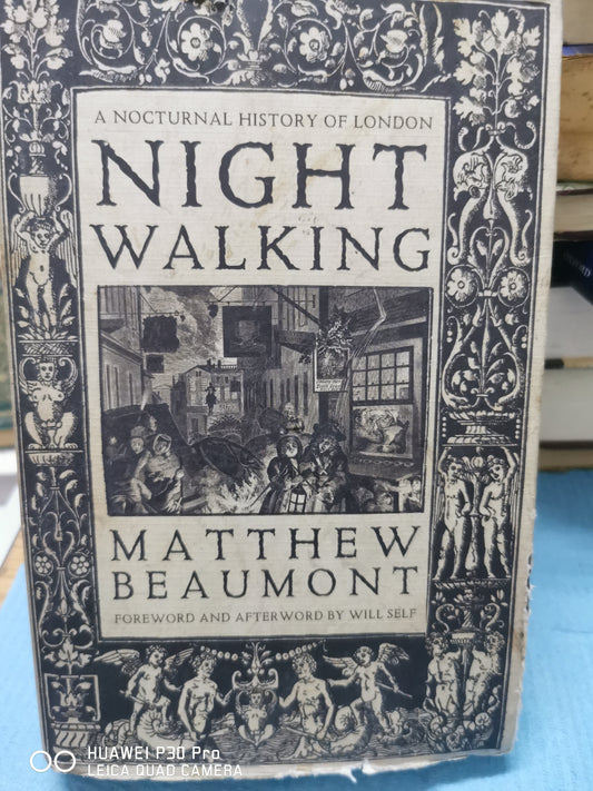 Nightwalking: A Nocturnal History of London
Book by Matthew Beaumont