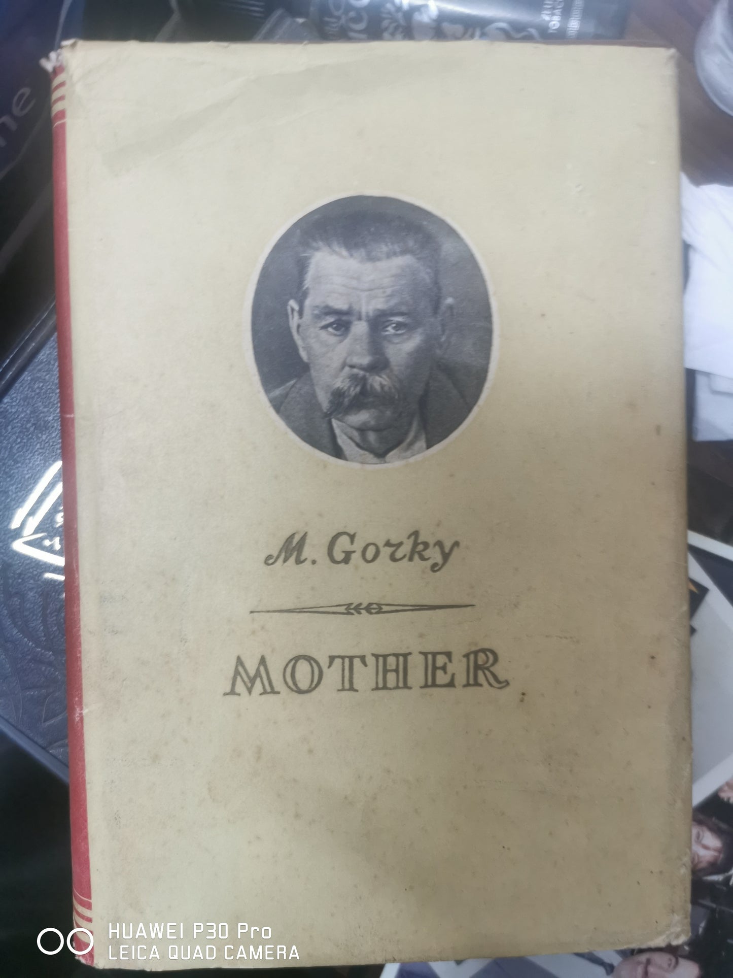 Mother Gorky, M. Published by Foreign Languages Publishing House, Moscow, 1950 Used Condition: Good Hardcover