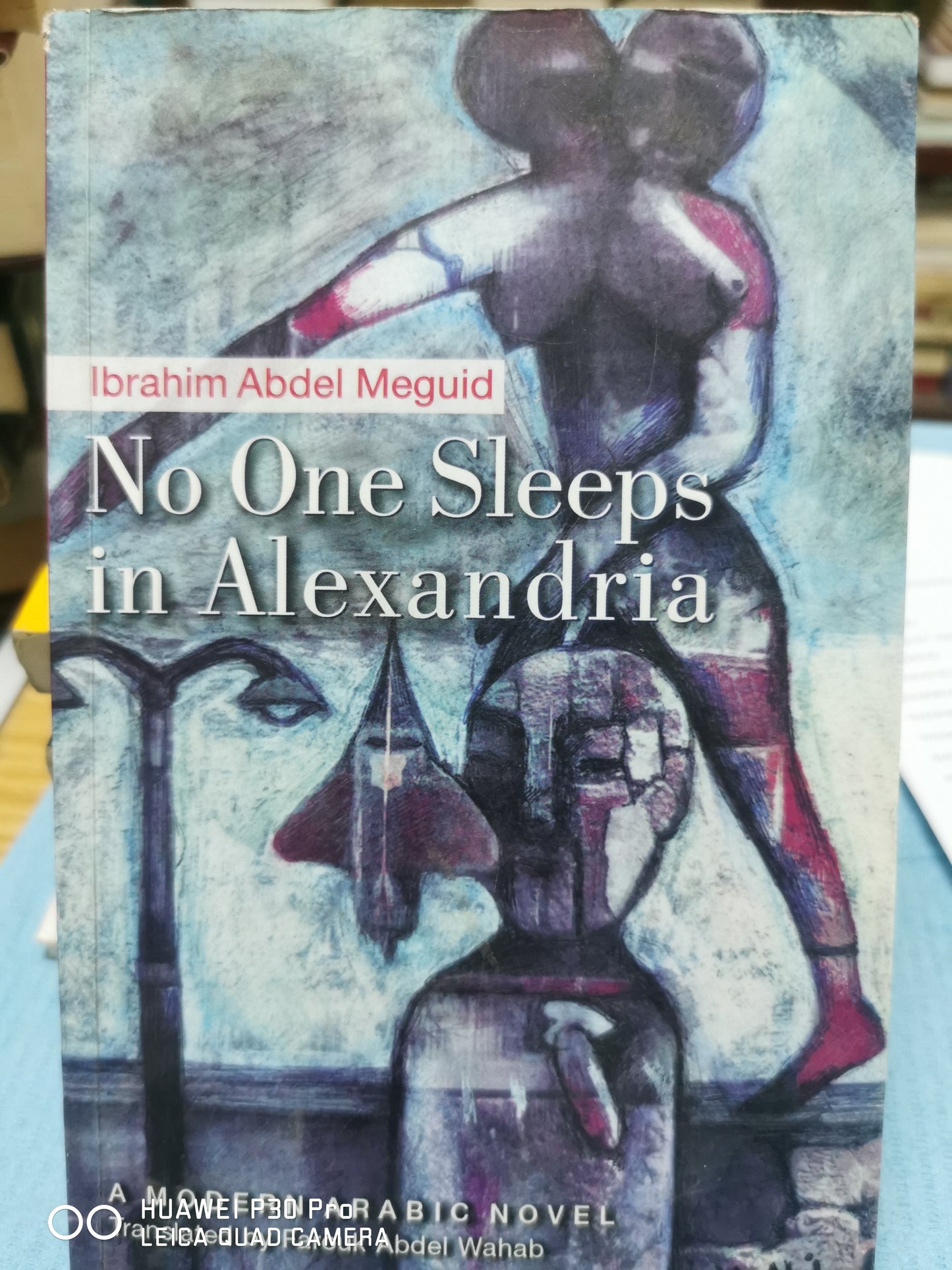 No One Sleeps in Alexandria
Book by Ibrahim Abdel Meguid