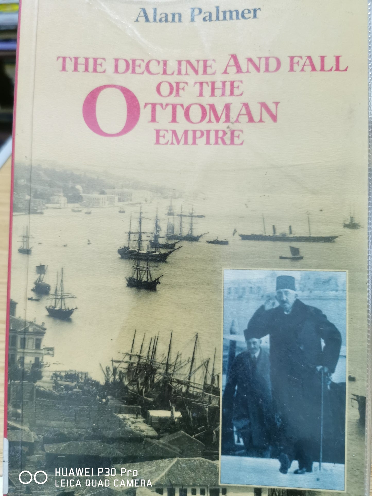 The Decline and Fall of the Ottoman Empire
Book by Alan Palmer