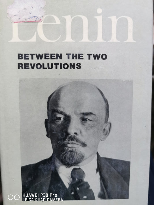 Vladimir I Lenin
Between the Two Revolutions: Articles and Speeches of 1917