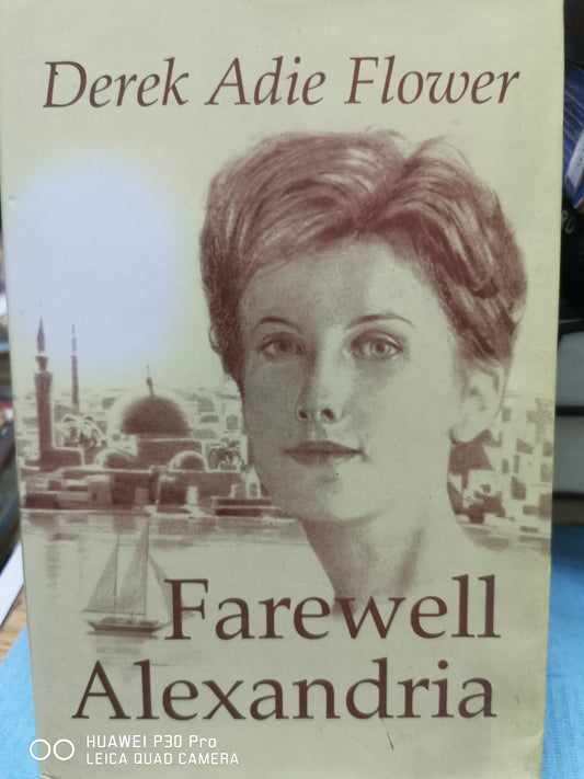 Farewell Alexandria
Book by Derek Flower - Hardcover